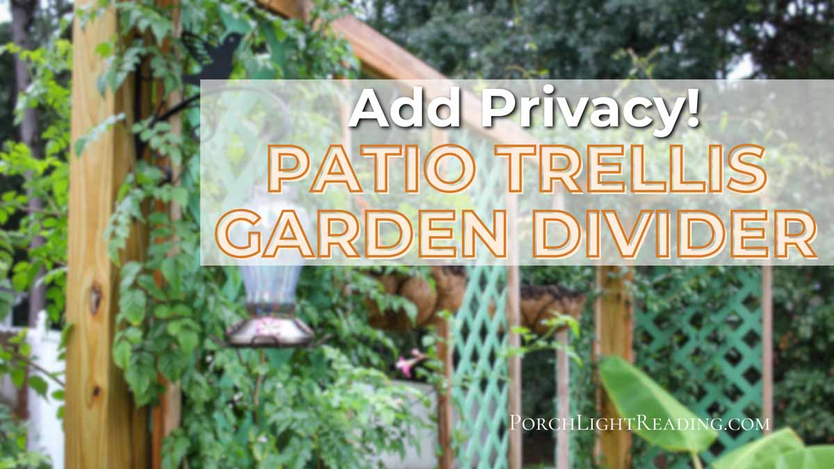 Trellis privacy screen with how to step of how we built this project. 