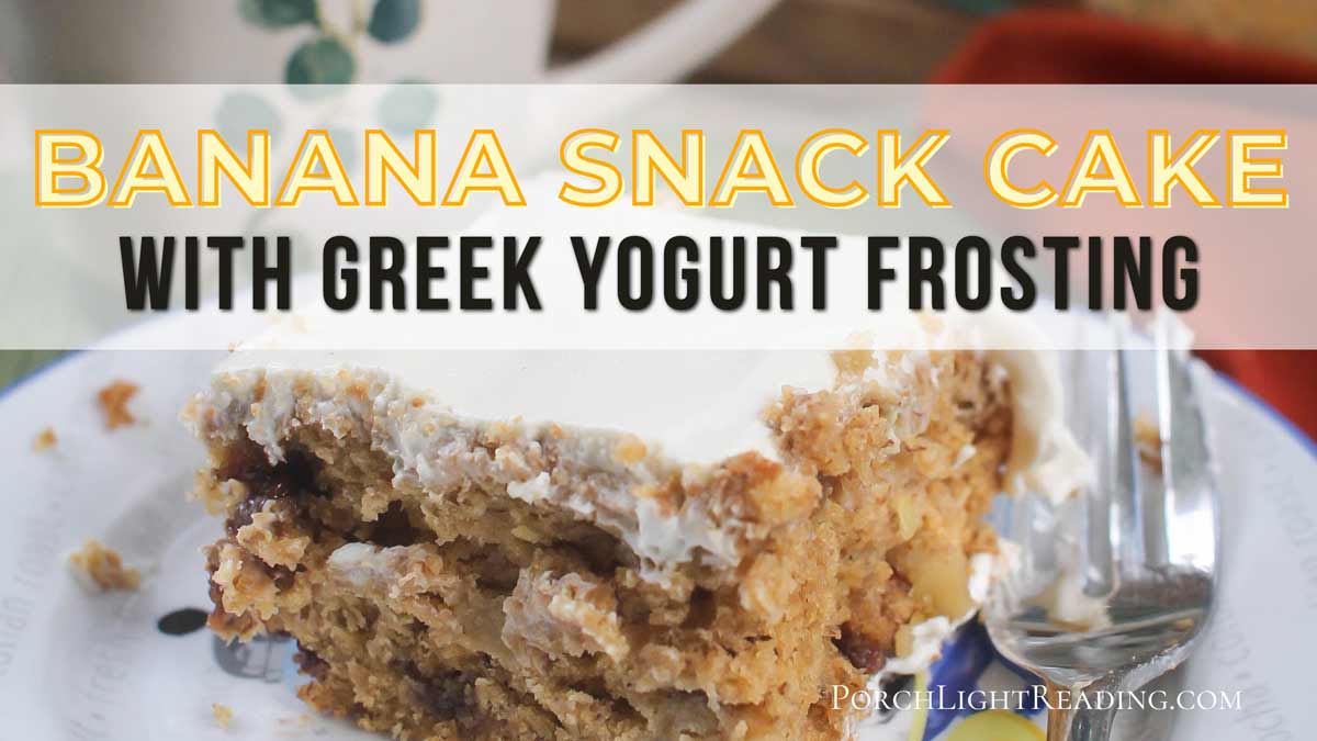Banana snack cake with Greek yogurt frosting.